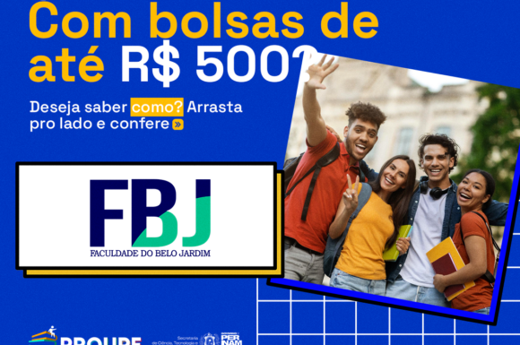 Estude com bolsas de Até 100% pelo PROUPE: Inscrições abertas na Faculdade do Belo Jardim